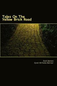bokomslag Tales On The Yellow Brick Road