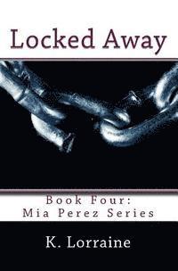 bokomslag Locked Away: Mia Perez Series