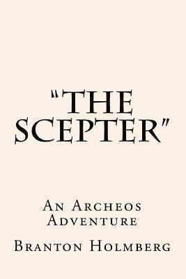 'The Scepter' An Archeo's Adventure: Sam 'n Me(TM) Adventure Books 1