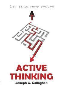 Active Thinking: The Practice of Active Thinking 1