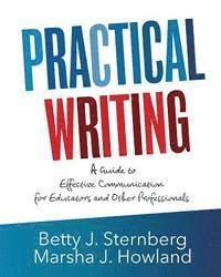 bokomslag Practical Writing: A Guide to Effective Communication for Educators and Other Professionals