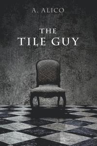 A. Alico - The Tile Guy, Häftad