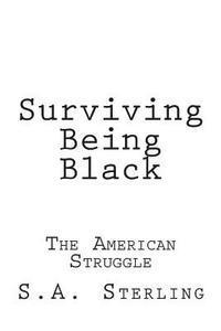 Surviving Being Black 1