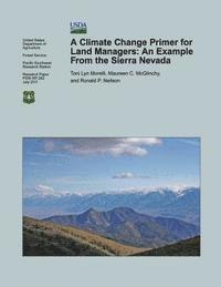 bokomslag A Climate Change Primer for Land Managers: An Example From the Sierra Nevada