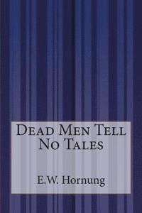 bokomslag Dead Men Tell No Tales