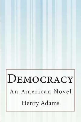 Democracy: An American Novel 1