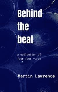 bokomslag Behind the Beat: a collection of four four verse