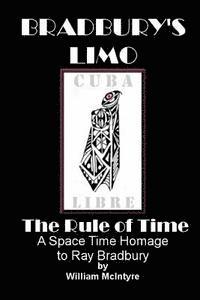 bokomslag Bradbury's Limo: A Space Time Homage to Ray Bradbury: The Rule Of Time