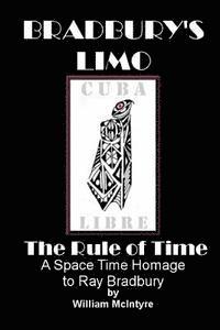 William McIntyre - Bradbury's Limo: A Space Time Homage to Ray Bradbury: The Rule Of Time, Häftad