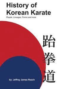 bokomslag History of Korean Karate: People, Lineages, Forms and more