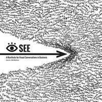 bokomslag I See: A Manifesto for Visual Conversations in Business