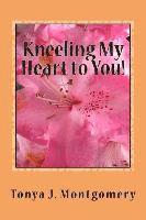Kneeling My Heart to You!: Memoirs of a Great God 1