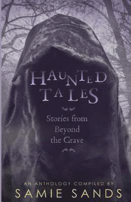 Haunted Tales: stories from beyond the grave 1