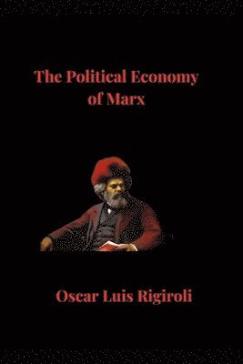 The Political Economy of Marx