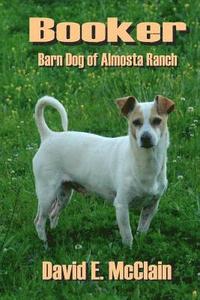 bokomslag Booker: Barn Dog of Almosta Ranch