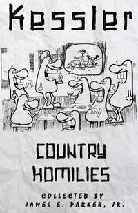 bokomslag Kessler Country Homilies