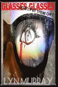 Glasses Glasses: A Horror Story