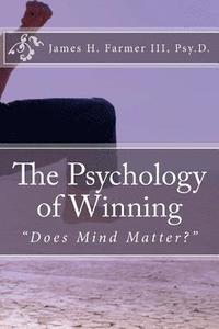 bokomslag The Psychology of Winning: 'Does Mind Matter?'