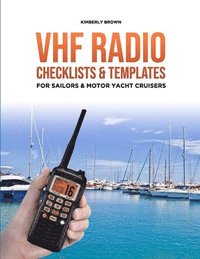 bokomslag VHF Radio Checklists and Templates for Sailors