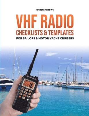 VHF Radio Checklists and Templates for Sailors 1