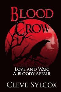 bokomslag Blood Crow: Love and War A Bloody Affair