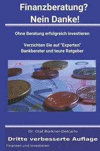 bokomslag Finanzberatung? Nein Danke!: Ohne Beratung erfolgreich investieren