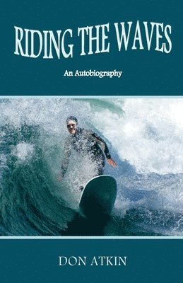 Don Atkin - Riding the Waves: An Autobiography, Häftad