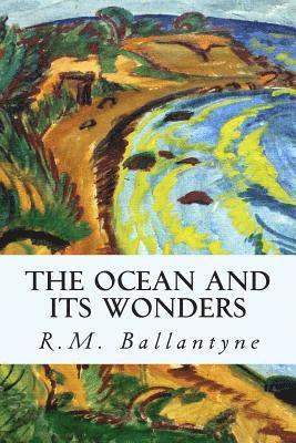 The Ocean and its Wonders 1