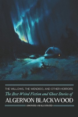 The Willows, The Wendigo, and Other Horrors 1