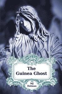 bokomslag The Guinea Ghost: Expanded Edition