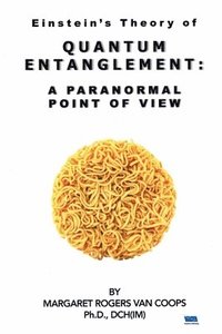 bokomslag Quantum Entanglement: A Paranormal Point Of View