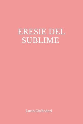 Eresie del Sublime 1