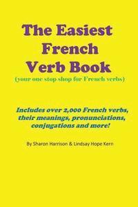 bokomslag The Easiest French Verb book: (Your one stop shop for French verbs) Includes over 2,000 French verbs, their meanings, pronunciations, conjugations and