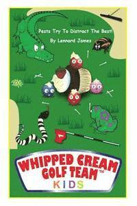 Whipped Cream Golf Team Kids: Pests Try To Distract The Best! 1