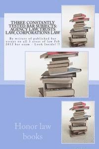 bokomslag Three Constantly Tested Bar Subjects: Agency law, Trusts law, Corporations law: By writers of published bar essays on all 3 areas of law Feb 2012 bar