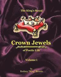 bokomslag The King's Royal Crown Jewels of Poetic Life: Volume i: Volume i