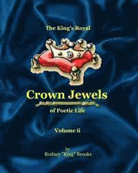 bokomslag The King's Royal Crown Jewels of Poetic Life: Volume ii: Volume ii