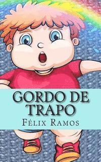 Felix Ramos - Gordo de Trapo: Salta bien alto, sin temer a las barreras., Häftad