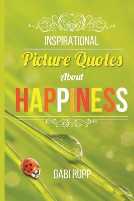 bokomslag Inspirational Picture Quotes about Happiness