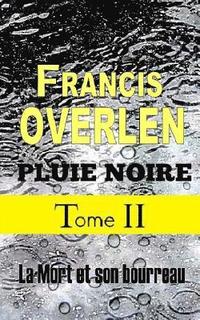 bokomslag Pluie noire tome II: La mort et son bourreau