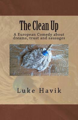 Luke Havik - The Clean Up: A European Comedy, Häftad