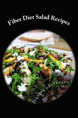 bokomslag Fiber Diet Salad Recipes: Cut Calories And Increase Satisfaction