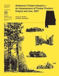 bokomslag Alabama's Timber Industry- An Assessment of Timber Product Output and Use, 2007