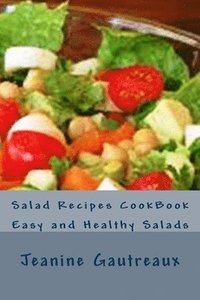 bokomslag Salad Recipes CookBook: Easy and Healthy Salads