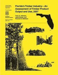 bokomslag Florida's Timber Industry- An Assessment of Timber Product Output and Use,2007