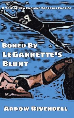 bokomslag Boned By LeGarrette's Blunt