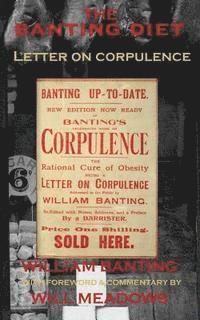 bokomslag The Banting Diet: Letter on Corpulence: With a Foreword & Commentary by Will Meadows