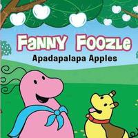 bokomslag Fanny Foozle: Apadapalapa Apples