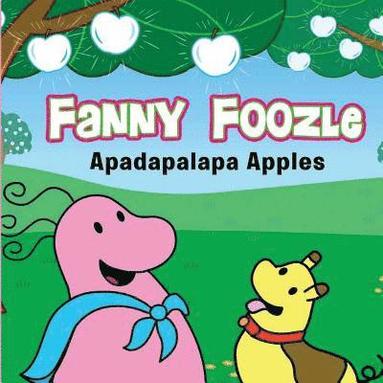 bokomslag Fanny Foozle: Apadapalapa Apples