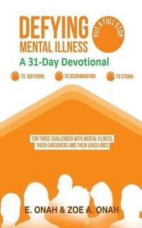bokomslag Defying Mental Illness-A 31-Day Devotional